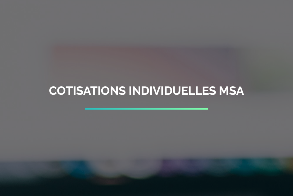 Retrouvez les cotisations à la maille individuelle attendue par la MSA